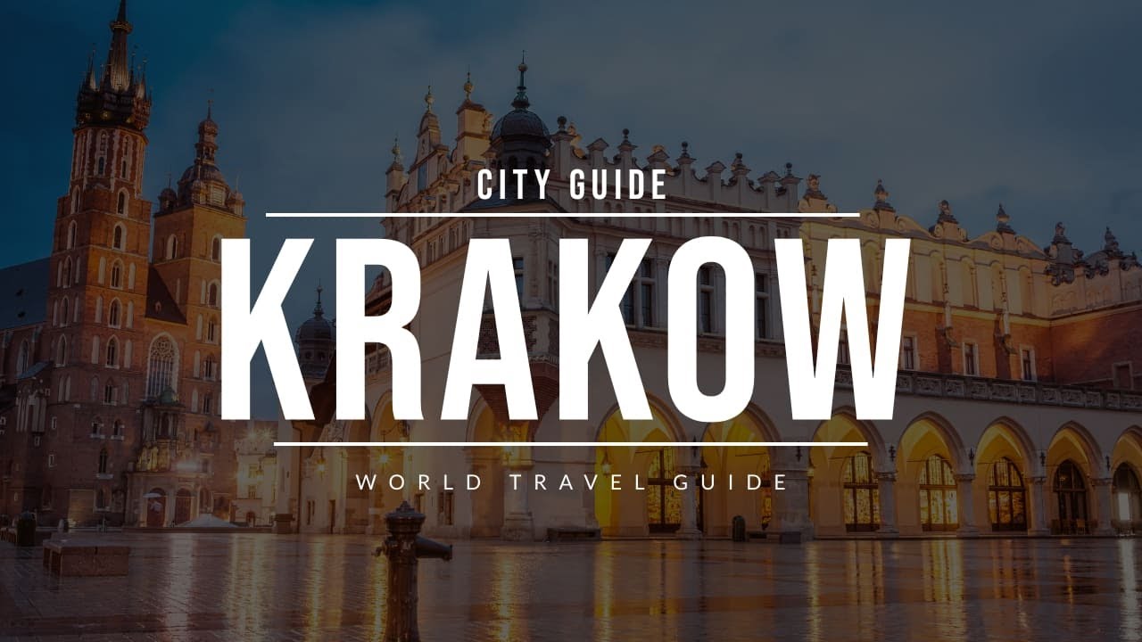 KRAKOW City Guide | Poland | Travel Guide