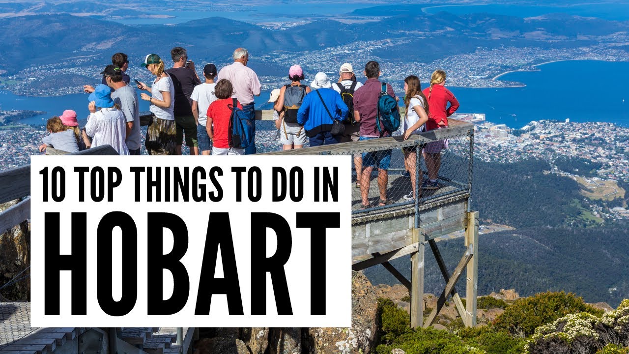 10 Top Things to Do in Hobart, Australia, 2022 | Travel Guide | Win a Tour Voucher