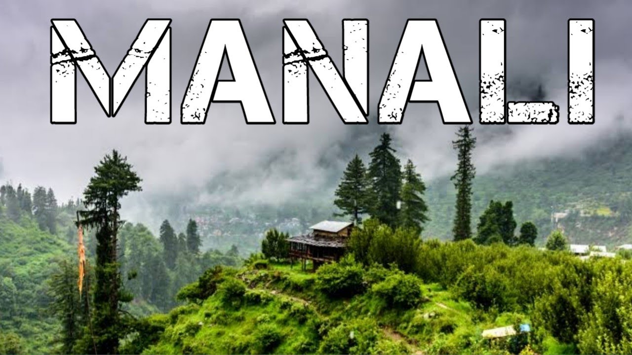 Manali Tourist Places | Manali tour guide for 2022