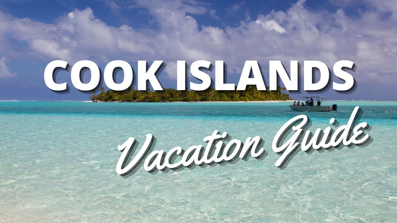 Cook Islands Vacation Travel Guide - Things to Do and See in Cook Islands