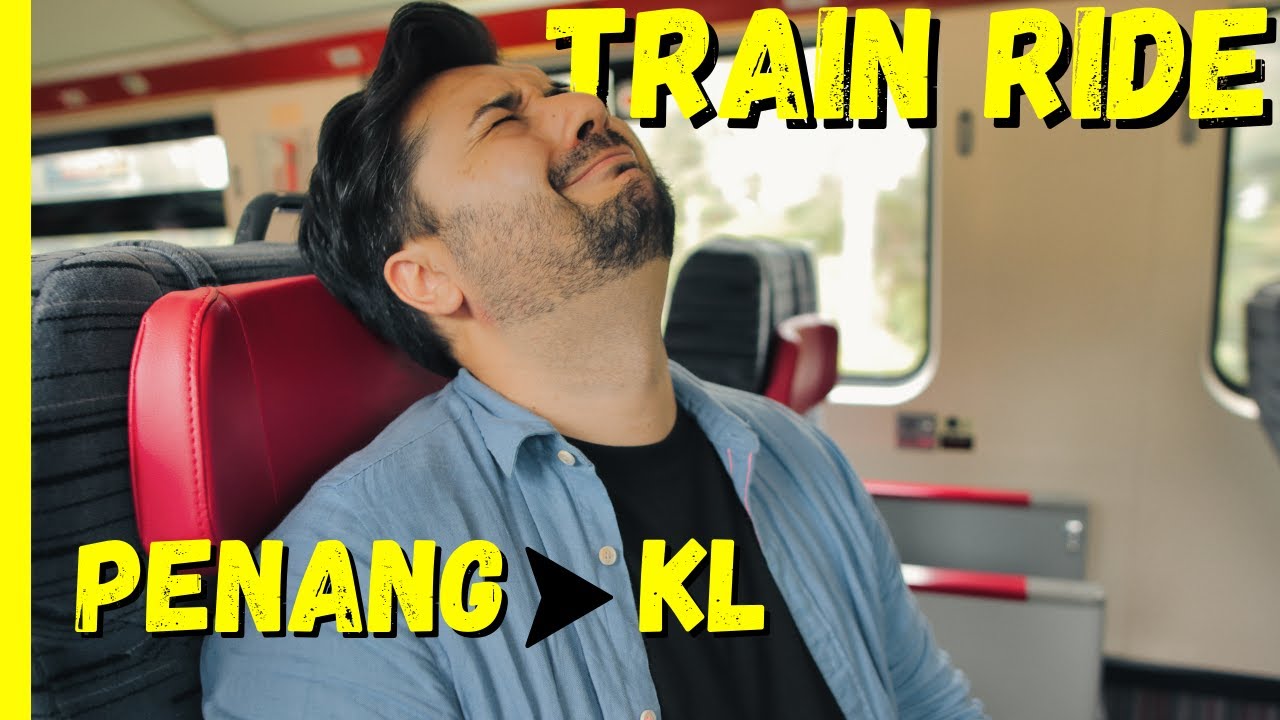 Malaysia’s $35 Business Class Train | Penang to Kuala Lumpur Travel Guide