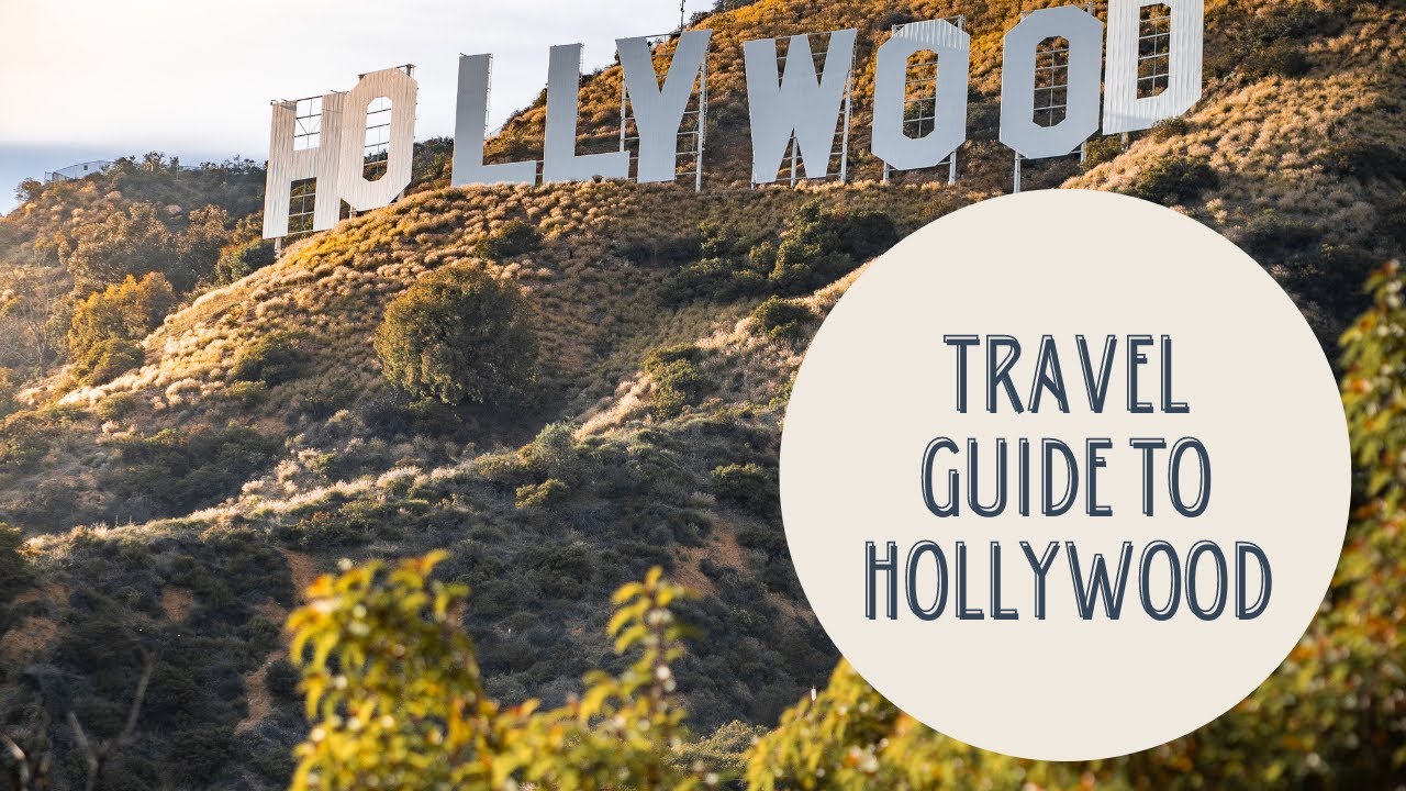 Travel Guide To Hollywood