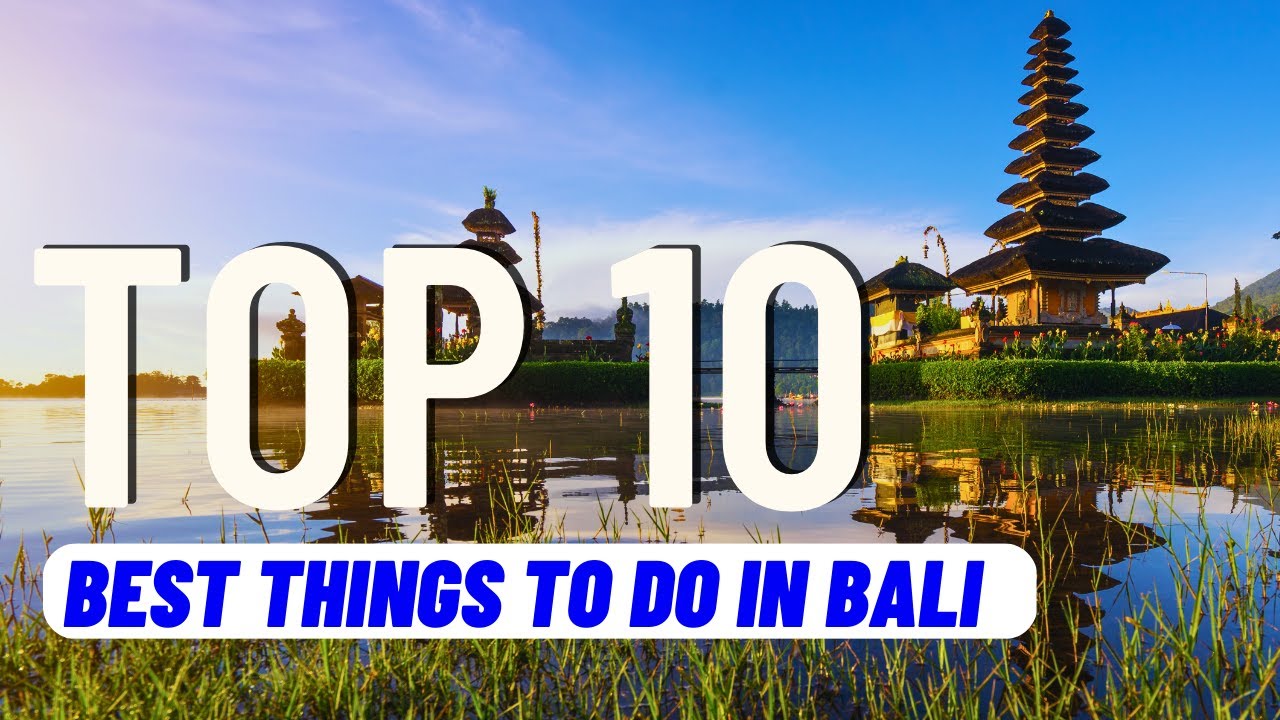 Bali Indonesia Travel Guide: 10 Things To Do in Bali | Global Explorer