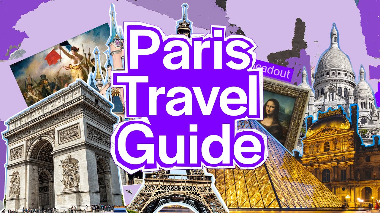 Paris Travel Guide for 2023 - Paris Travel Tips & Things to Do
